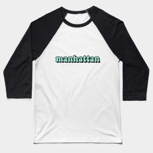 Minty Manhattan Baseball T-Shirt